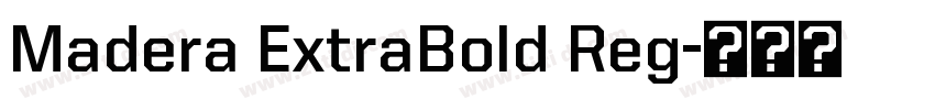 Madera ExtraBold Reg字体转换